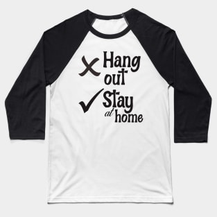 Stay at home Baseball T-Shirt